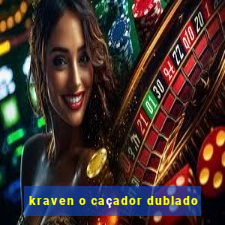 kraven o caçador dublado