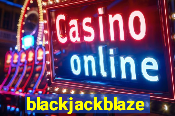 blackjackblaze