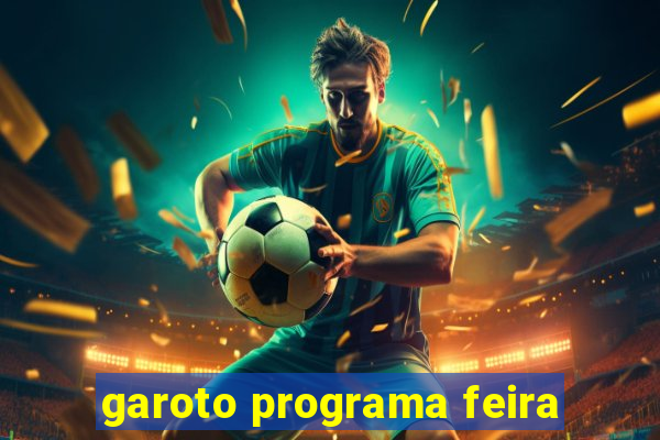 garoto programa feira