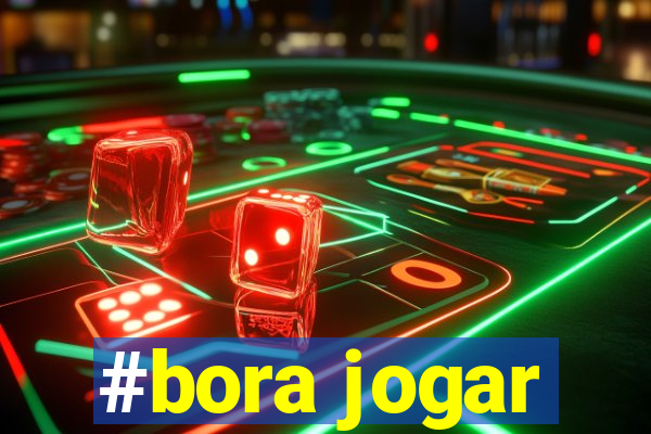 #bora jogar