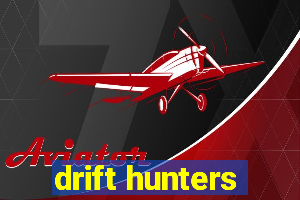 drift hunters