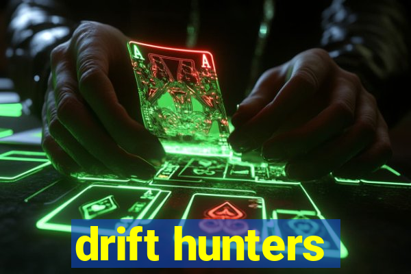 drift hunters