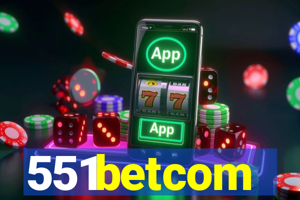 551betcom