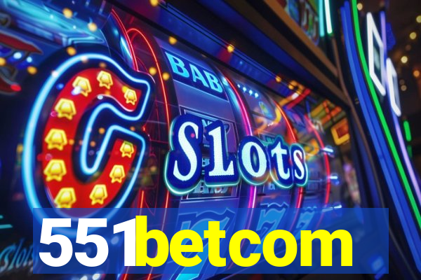 551betcom