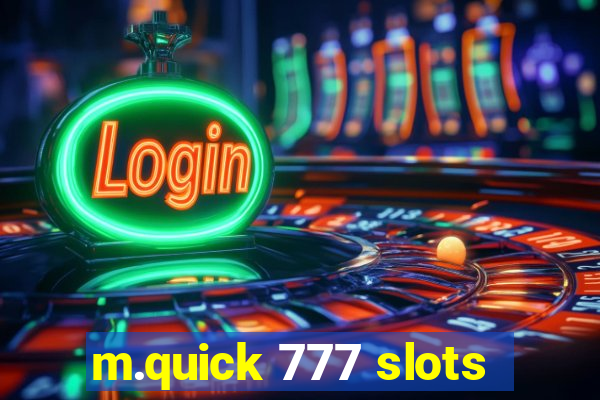 m.quick 777 slots