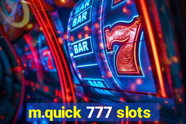 m.quick 777 slots