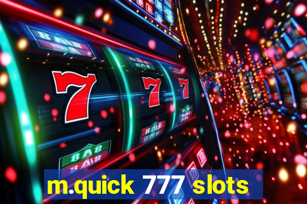 m.quick 777 slots