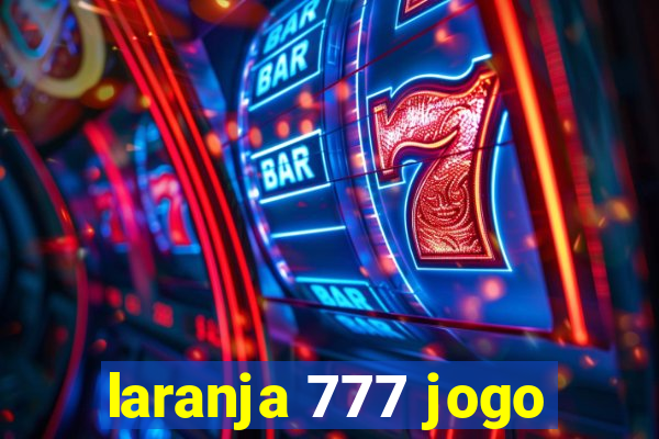 laranja 777 jogo