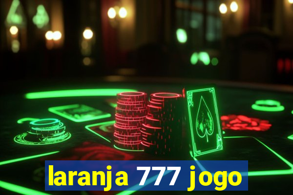 laranja 777 jogo