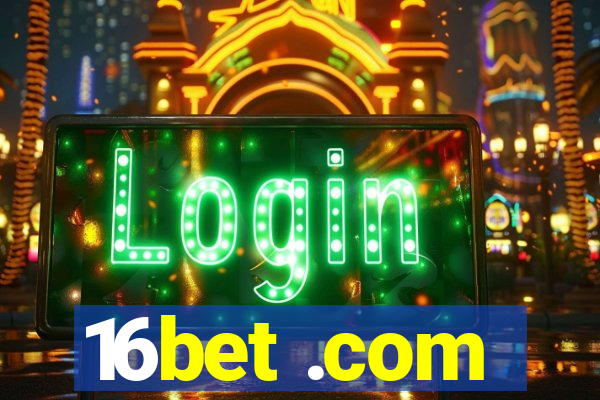 16bet .com