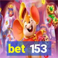 bet 153