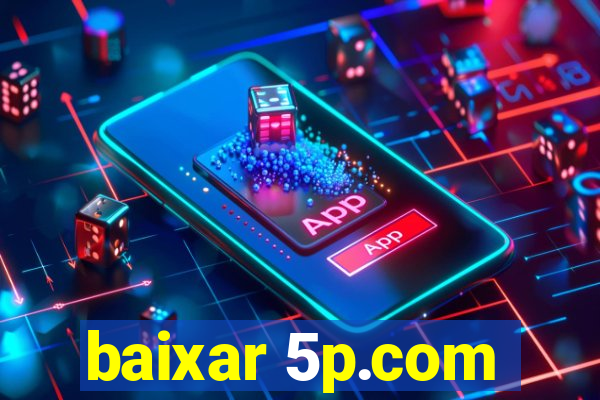 baixar 5p.com