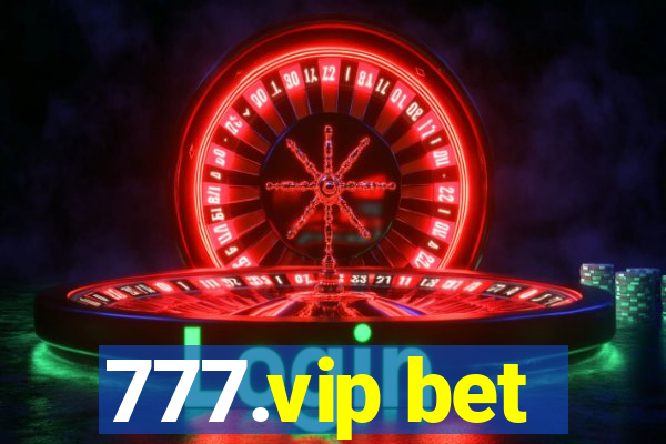 777.vip bet