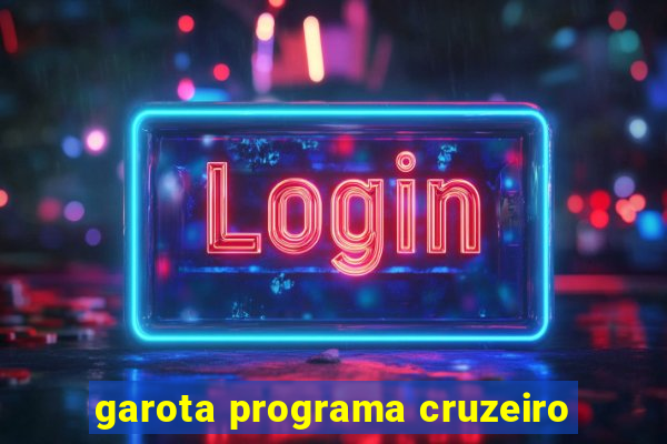 garota programa cruzeiro