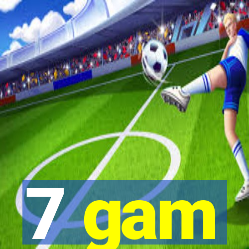 7 gam