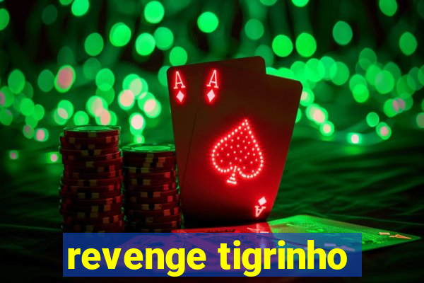 revenge tigrinho