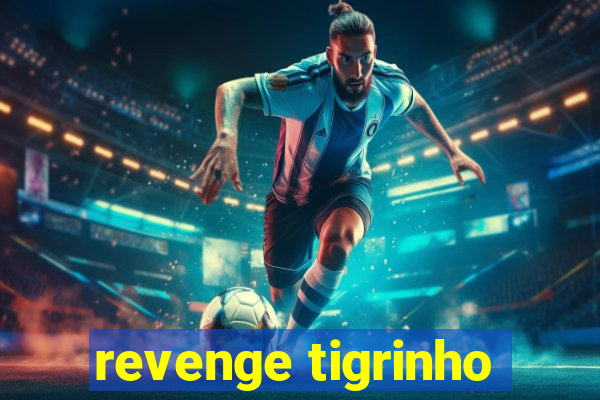 revenge tigrinho