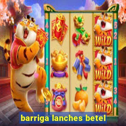 barriga lanches betel