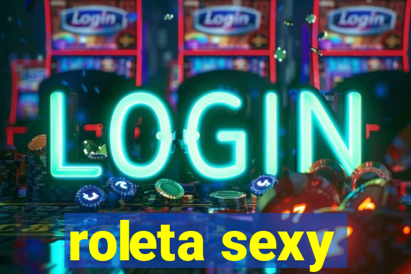 roleta sexy