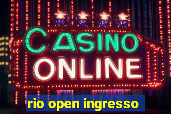 rio open ingresso