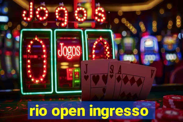 rio open ingresso