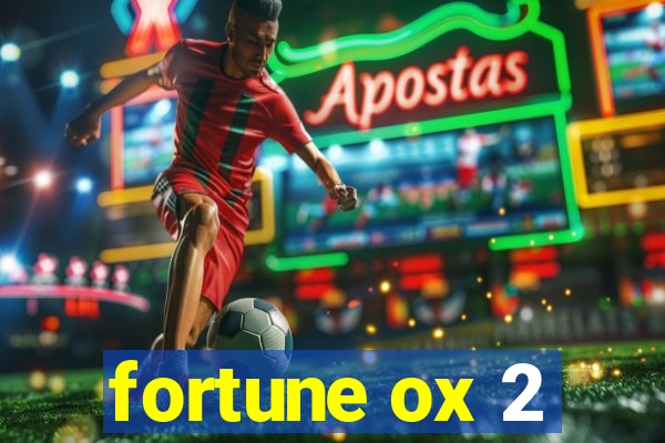 fortune ox 2