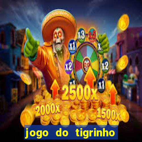 jogo do tigrinho de 5 reais