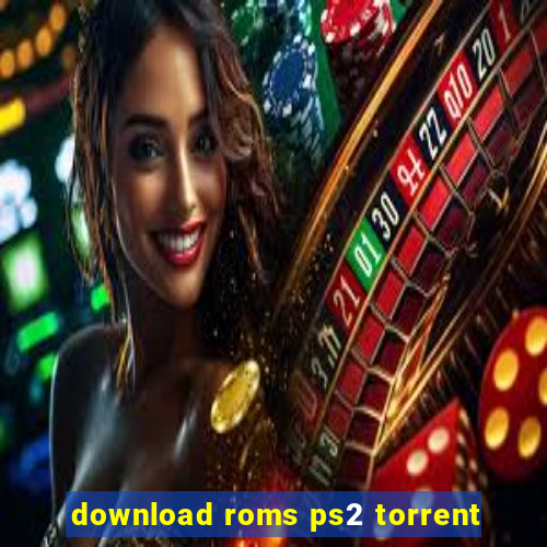 download roms ps2 torrent