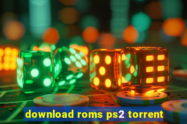 download roms ps2 torrent