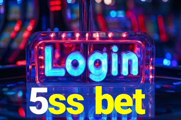 5ss bet