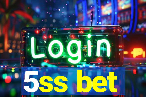 5ss bet