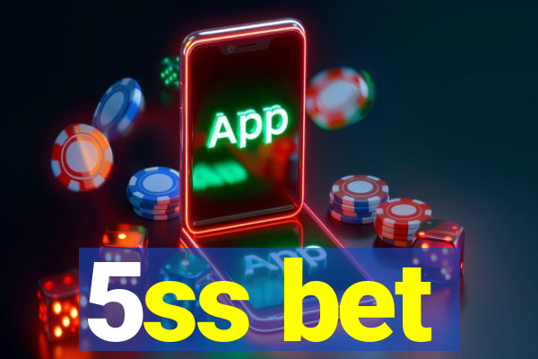 5ss bet