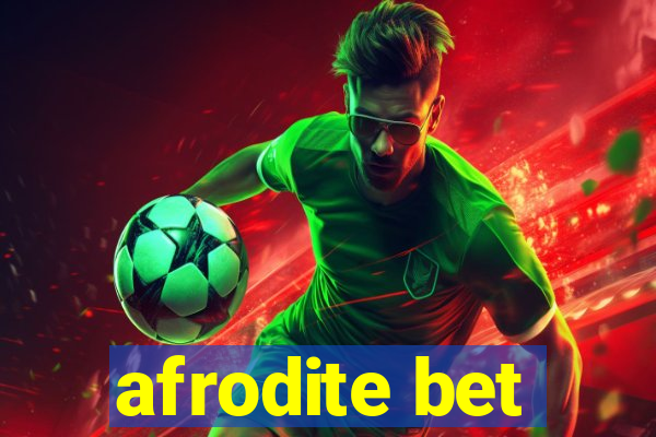 afrodite bet