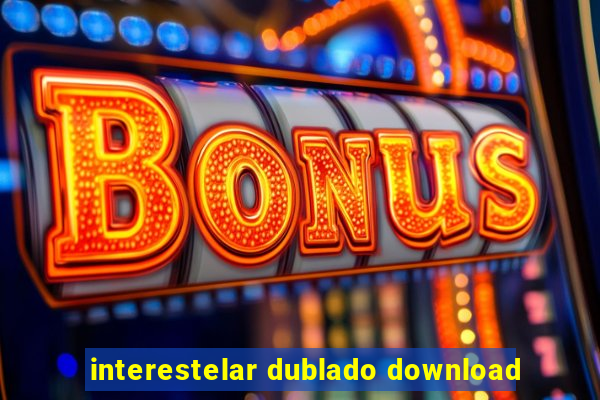 interestelar dublado download