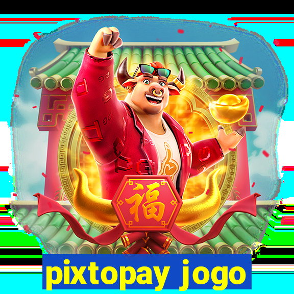 pixtopay jogo