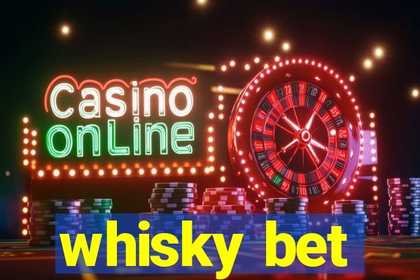 whisky bet