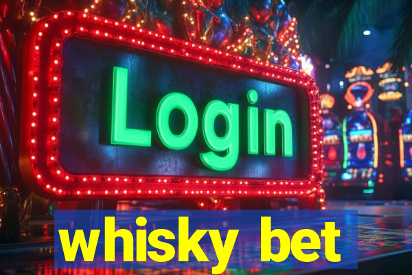 whisky bet