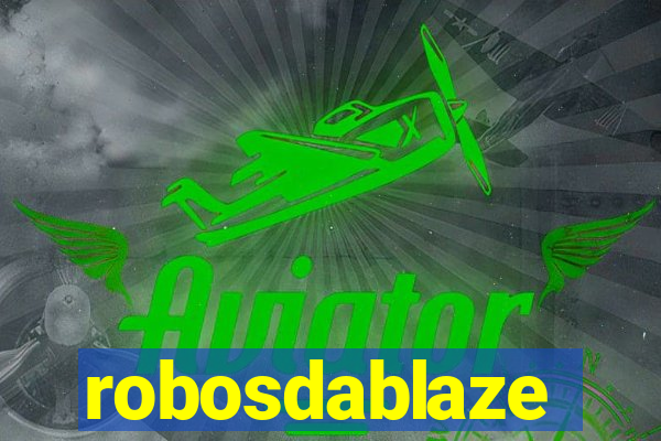 robosdablaze