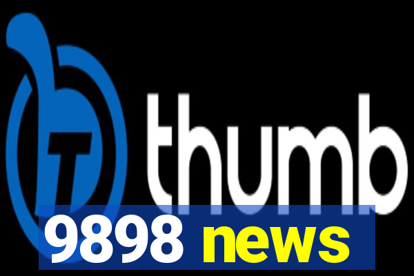 9898 news