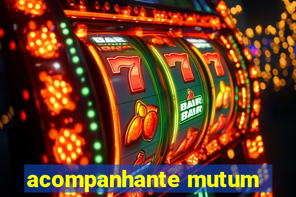 acompanhante mutum