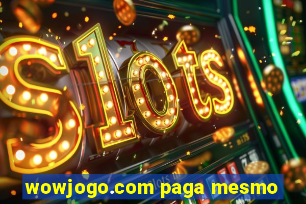 wowjogo.com paga mesmo