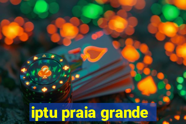 iptu praia grande