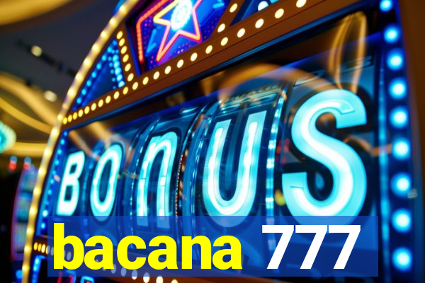 bacana 777