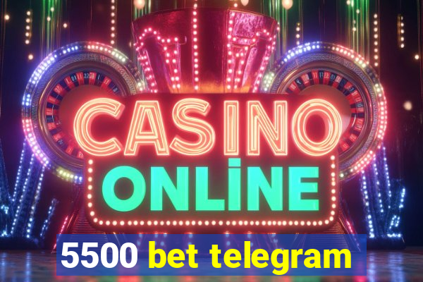 5500 bet telegram