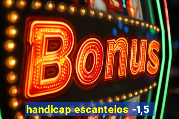 handicap escanteios -1,5