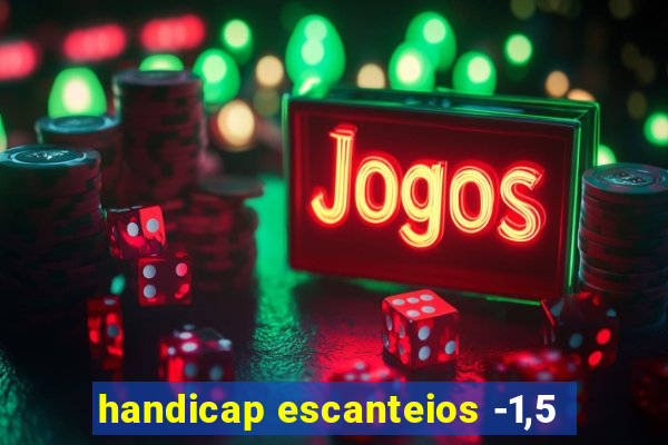 handicap escanteios -1,5