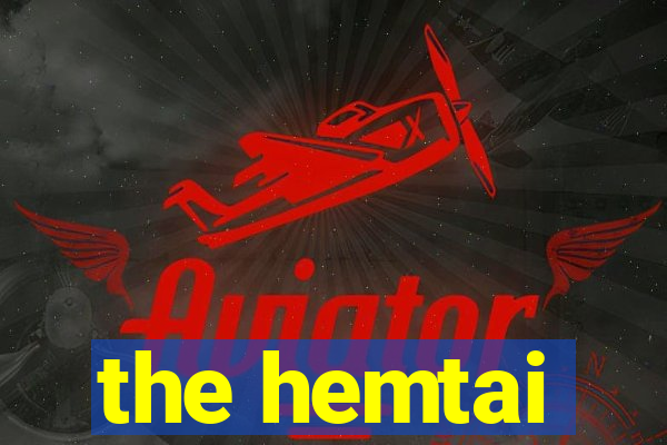 the hemtai