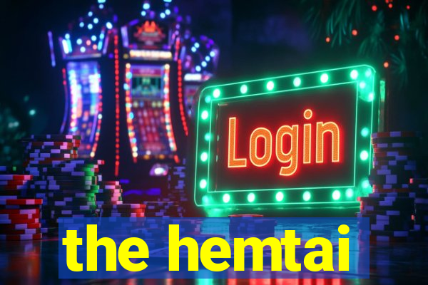 the hemtai