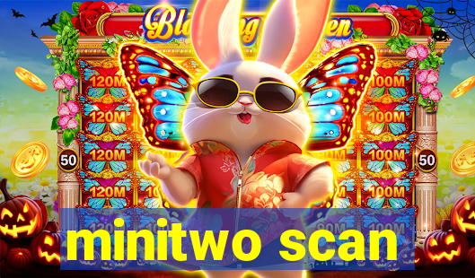 minitwo scan