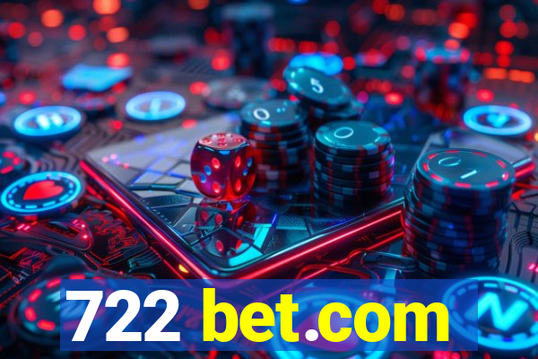 722 bet.com